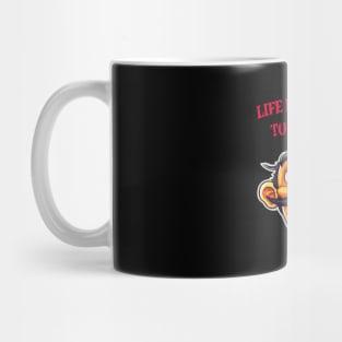 Life is too short to be unhappy Mug